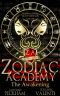 [Supernatural Beasts and Bullies 01] • Zodiac Academy · the Awakening (Supernatural Bullies and Beasts Book 1)